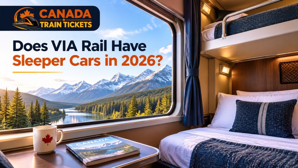 Does VIA Rail Have Sleeper Cars in 2026